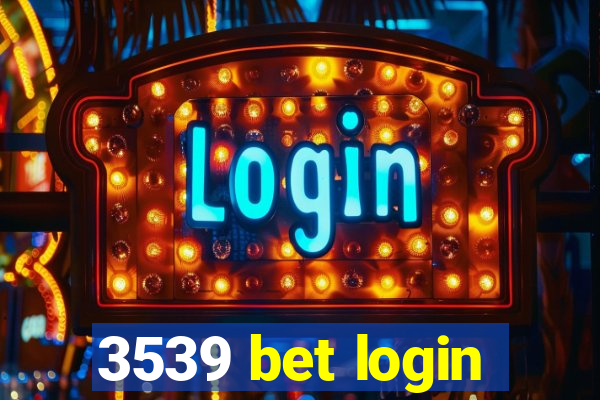 3539 bet login